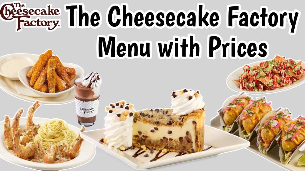 Cheesecake Factory Menu with Prices 2024 USA [UPDATED]