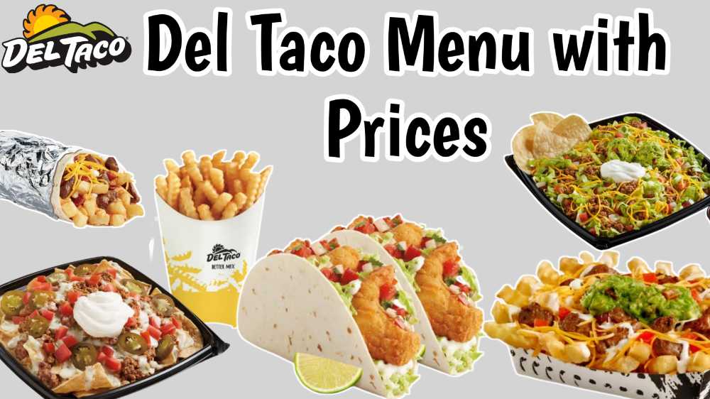 Del Taco Menu with Prices 2024 [UPDATED]